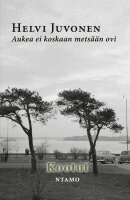 Helvi Juvonen, Liisa Enwald, Mirkka Rekola - Aukea ei koskaan metsään ovi, Häftad