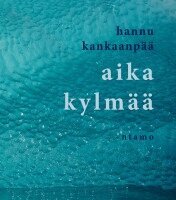 Hannu Kankaanpää - Aika kylmää, Häftad
