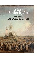 Alma Söderhjelm - Den stora revolutionen, Häftad