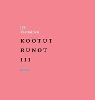 Kootut runot III 1