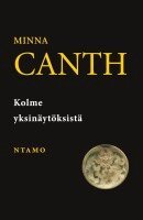 Minna Canth, Jarkko S. Tuusvuori - Kolme yksinäytöksistä, Häftad