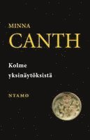 Minna Canth, Jarkko S. Tuusvuori - Kolme yksinäytöksistä, Häftad