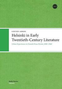bokomslag Helsinki in Early Twentieth-Century Literature