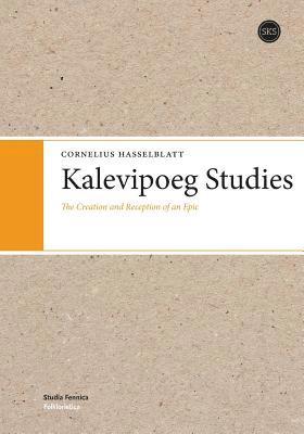 Cornelius Hasselblatt - Kalevipoeg Studies, Häftad