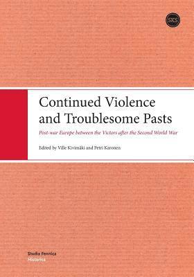 Ville Kivimäki, Petri Karonen - Continued Violence and Troublesome Pasts, Häftad