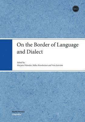 bokomslag On the Border of Language and Dialect