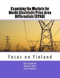 Examining the Markets for Nordic Electricity Price Area Differentials (EPAD): Focus on Finland 1