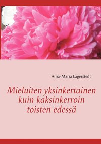 bokomslag Mieluiten yksinkertainen kuin kaksinkerroin toisten edessä