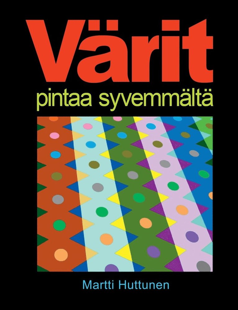 Värit pintaa syvemmältä