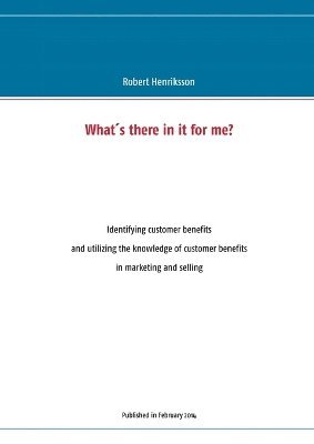Robert Henriksson - What's there in it for me?, Häftad