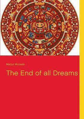 The End of all Dreams 1