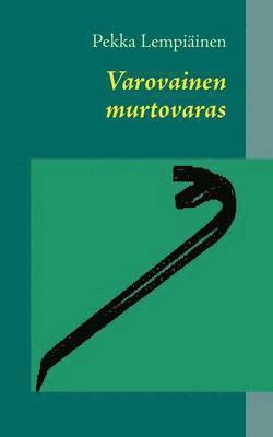 Varovainen murtovaras 1