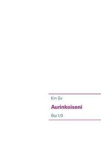 bokomslag Aurinkoiseni