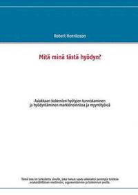 bokomslag Mitä minä tästä hyödyn?