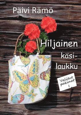 Päivi Rämö - Hiljainen käsilaukku, Häftad