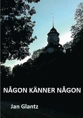 Jan Glantz - Någon Känner Någon, Häftad