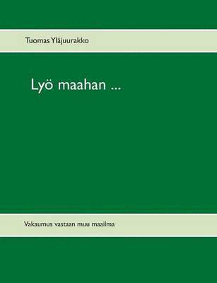 Lyö maahan ... 1