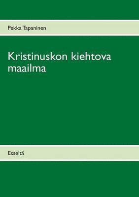 bokomslag Kristinuskon kiehtova maailma