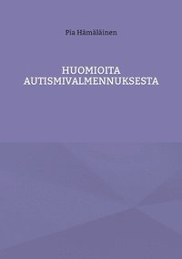 bokomslag Huomioita autismivalmennuksesta