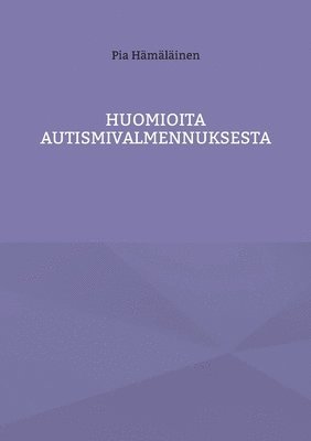 bokomslag Huomioita autismivalmennuksesta