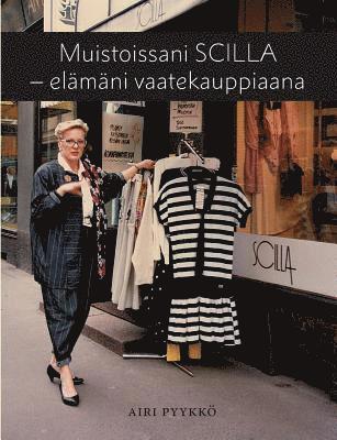 bokomslag Muistoissani Scilla - elämäni vaatekauppiaana