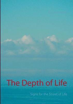 The Depth of Life 1