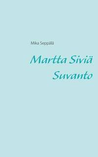 bokomslag Martta Siviä Suvanto