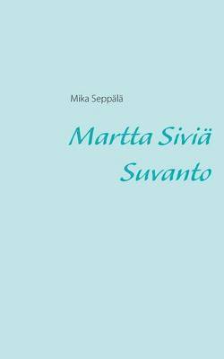 bokomslag Martta Siviä Suvanto