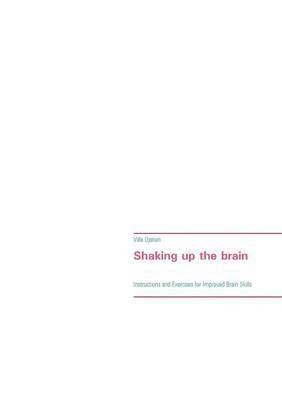 Ville Ojanen - Shaking up the brain, Häftad