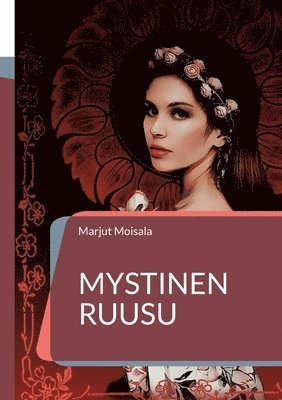 bokomslag Mystinen Ruusu