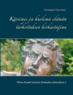 bokomslag Krsimys ja kuolema elmn tarkoituksen kirkastajina