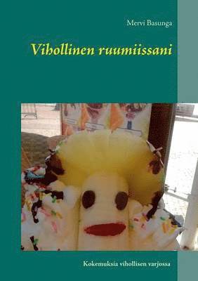 Mervi Basunga - Vihollinen ruumiissani, Häftad