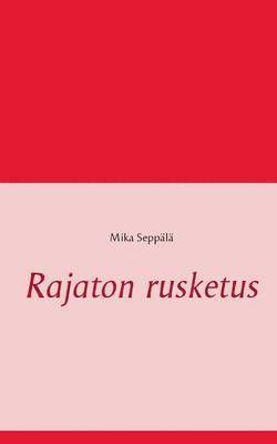 Rajaton rusketus
