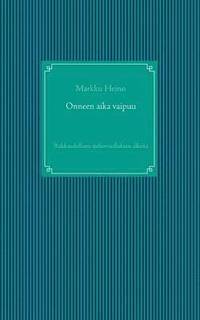 bokomslag Onneen aika vaipuu