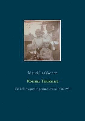 Mauri Laakkonen - Kossina Taluksessa, Häftad