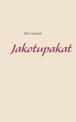 Mika Seppälä - Jakotupakat, Häftad