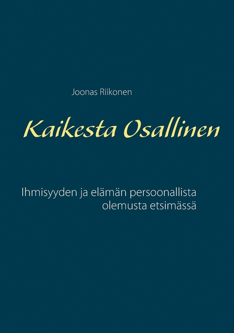 Kaikesta Osallinen 1