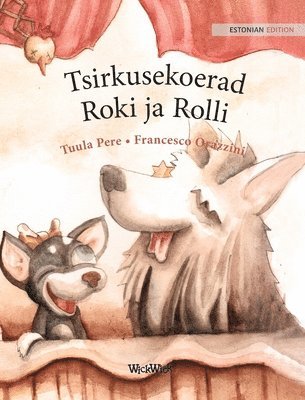 bokomslag Tsirkusekoerad Roki ja Rolli