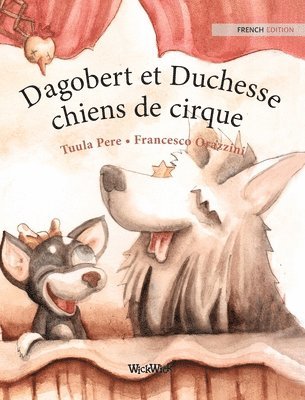 Dagobert et Duchesse, chiens de cirque 1