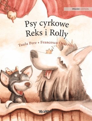 Tuula Pere - Psy cyrkowe Reks i Rolly, Inbunden