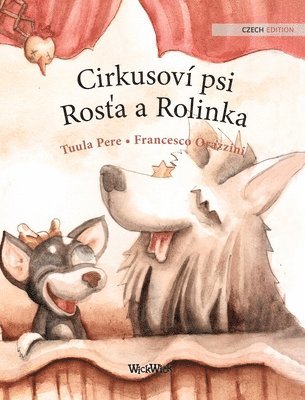 Tuula Pere - Cirkusoví psi Rosťa a Rolinka, Inbunden