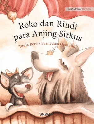 Tuula Pere - Roko dan Rindi, para Anjing Sirkus, Inbunden