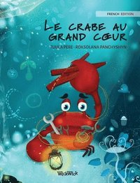 bokomslag Le crabe au grand coeur (French Edition of 'The Caring Crab')