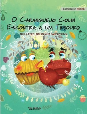 bokomslag O Caranguejo Colin Encontra a um Tesouro