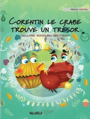 Tuula Pere - Corentin le crabe trouve un trésor, Inbunden