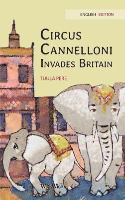 Tuula Pere, Susan Korman - Circus Cannelloni Invades Britain, Inbunden