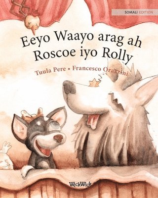 Tuula Pere - Eeyo Waayo arag ah; Roscoe iyo Rolly, Häftad