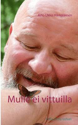 Mulle ei vittuilla 1