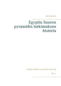 bokomslag Egyptin Suuren pyramidin tutkimuksen historia
