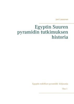 Egyptin Suuren pyramidin tutkimuksen historia 1